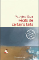 RECITS DE CERTAINS FAITS - REZA YASMINA - FLAMMARION