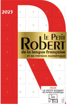 LE PETIT ROBERT DE LA LANGUE FRANCAISE ET SA VERSION NUMERIQUE (EDITION 2025) - COLLECTIF - LE ROBERT