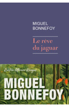 REVE DU JAGUAR (LE ) - BONNEFOY MIGUEL - Rivages