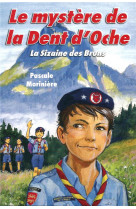 MYSTERE DE LA DENT D'OCHE (LA SIZAINE DES BRUNS 2) - MORINIERE, PASCALE - LICORNE