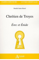 CHRETIEN DE TROYES  -  ÉREC ET ÉNIDE - JAMES-RAOUL, DANIELE  - ATLANDE