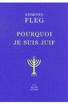 POURQUOI JE SUIS JUIF - FLEG/WERNDORFER - BELLES LETTRES