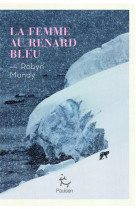 FEMME AU RENARD BLEU (LA) - MUNDY ROBYN - PAULSEN