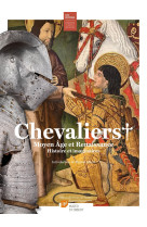 CHEVALIERS, MOYEN AGE ET RENAISSANCE - HISTOIRE ET IMAGINAIRES -  Collectif - PU RENNES