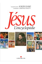 JESUS - L'ENCYCLOPEDIE (EDITION BROCHE) -   - ALBIN MICHEL