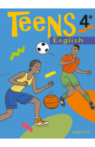 TEENS  -  ANGLAIS  -  4E  -  LIVRE DE L'ELEVE - COLLECTIF - NATHAN