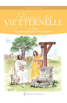 Source de Vie éternelle - Le Credo, les commandements et les sacrements - Gérald DE SERVIGNY - ED ESPERANCE