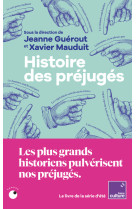 Histoire des préjugés - Xavier Mauduit - COLL PROCHE