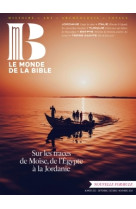 Monde de la Bible - septembre 2024 N° 250 -   - BAYARD PRESSE