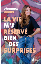 La Vie m'a réservé bien des surprises - VERONIQKA LOUBRY - MON POCHE