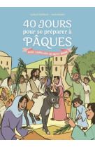 40 jours pour se préparer à Pâques avec Carillon le petit ânon - Gaëlle Tertrais - MAME