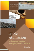 Bible et mission. Volume 2. - Hannes WIHER - EXCELSIS