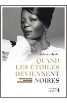 Quand les étoiles deviennent noires - Rebecca Ayoko - PREMIERE PARTIE