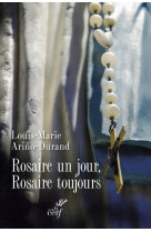 ROSAIRE UN JOUR, ROSAIRE TOUJOURS ! - Louis-Marie Arino-Durand - CERF