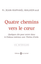 Quatre chemins vers le coeur - Jean-Raphaël Walker - CARMEL