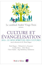 Culture et évangélisation. Le sens spirituel des cultures -  Andre Vingt Trois - PAROLE SILENCE