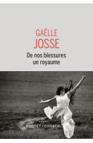 De nos blessures un royaume -  JOSSE Gaëlle - BUCHET CHASTEL