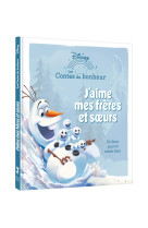 LA REINE DES NEIGES - Les Contes du bonheur - J'aime mes frères et soeurs - Disney - XXX - DISNEY HACHETTE