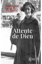 Attente de Dieu - Simone Weil - EPHATA