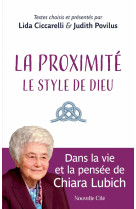 La proximité : le style de Dieu - Judith Povilus - NOUVELLE CITE