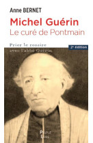 Michel Guérin le curé de Pontmain - Anne Bernet - PEUPLE LIBRE