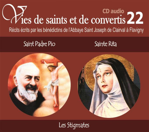 2 VIES DE SAINTS OU DE CONVERTIS T22 -- SAINT PADRE PIO ET SAINTE RITA. LES STIGMATES - BENEDICTINS DE L-ABB - NC