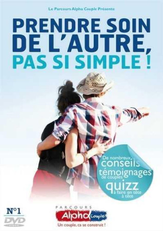 DVD ALPHA COUPLE SINGLE 1 - PRENDRE SOIN DE L-AUTRE, PAS SI SIMPLE - COLLECTIF - COURS ALPHA