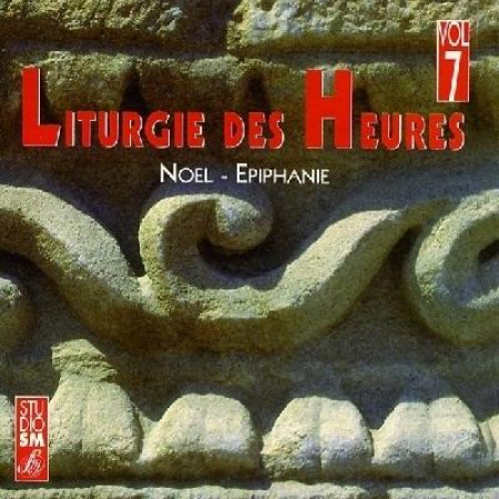 LITURGIE DES HEURES VOL 7 / CD - COLLECTIF - STUDIO SM