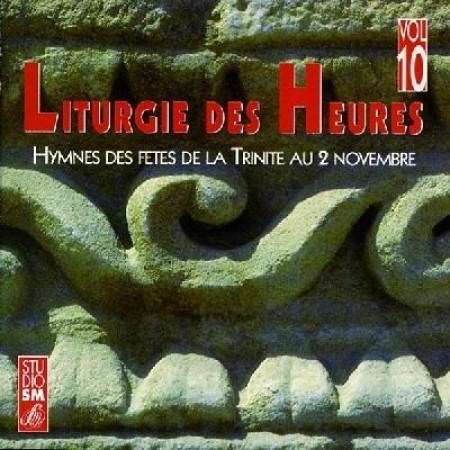 LITURGIE DES HEURES VOL 10 / CD - COLLECTIF - STUDIO SM