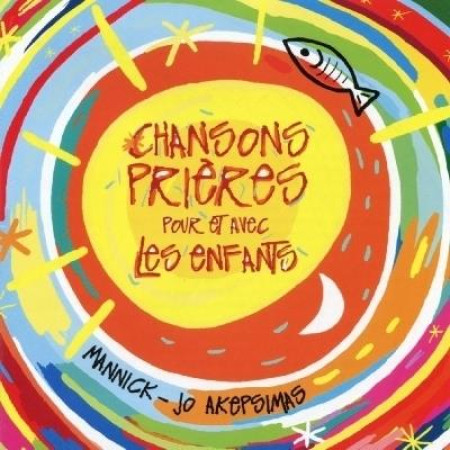 CHANSONS PRIERES POUR ET AVEC LES ENFANTS - AKEPSI./MANNICK - STUDIO SM