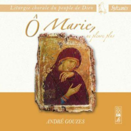 O MARIE, NE PLEURE PLUS / CD - GOUZES A - STUDIO SM