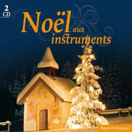 NOEL AUX INSTRUMENTS - COLLECTIF - REVUES BAYARD