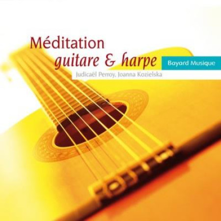 MEDITATION GUITARE ET HARPE - COLLECTIF - REVUES BAYARD