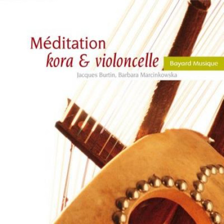 MEDITATION KORA ET VIOLONCELLE - COLLECTIF - REVUES BAYARD