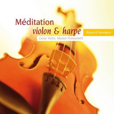 MEDITATION VIOLON ET HARPE VOL 1 - VELEV/FROMONTEI - REVUES BAYARD