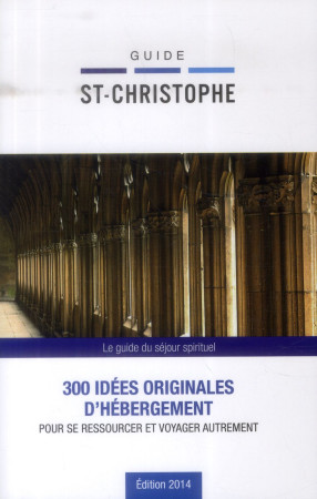 GUIDE SAINT CHRISTOPHE 2014 - COLLECTIF - Malesherbes publications