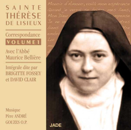 SAINTE THERESE DE LISIEUX - CORRESPONDANCE - VOLUME 1 - FOSSEY BRIGITTE ET C - JADE