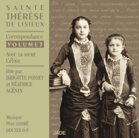 6997602 CD SAINTE THERESE DE LISIEUX - COR ESPONDANCE - VOLUME 3 - COLLECTIF - JADE