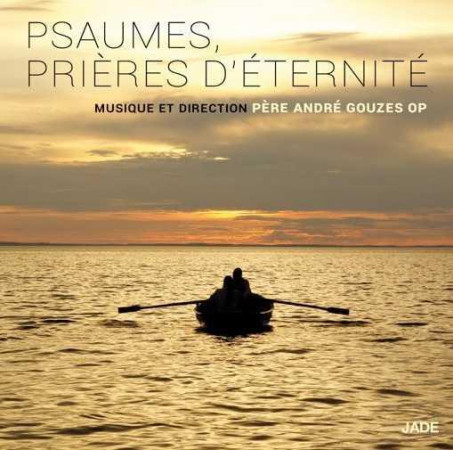 PSAUMES, PRIERES D-ETERNITE / CD - PERE ANDRE GOUZES - NC