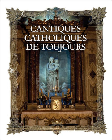 CANTIQUES CATHOLIQUES DE TOUJOURS COFFRET 4 CD - COLLECTIF - FRANCE PRODUC