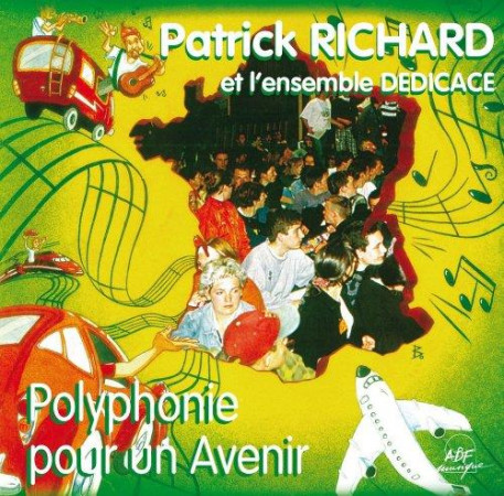 POLYPHONIE POUR UN AVENIR - RICHARD PATRICK - ATELIERS FRESNE