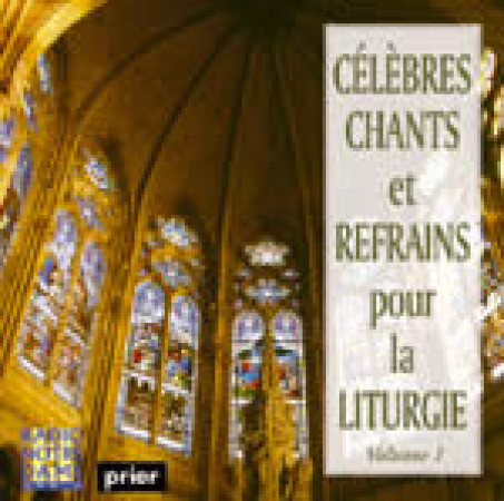 CELEBRES CHANTS ET REFRAINS POUR LA LITURGI E VOL 1 - VOCAL ALLIANCE - ATELIERS FRESNE