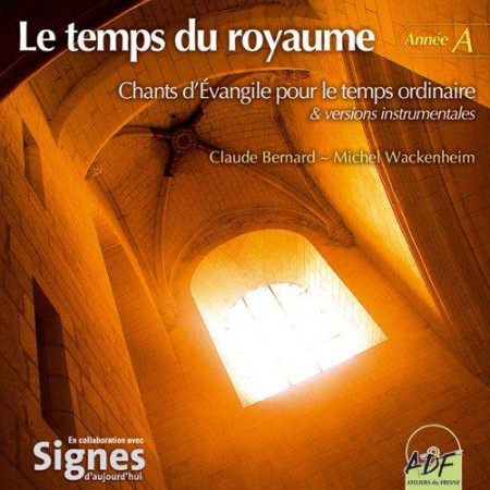 TEMPS DU ROYAUME ANNEE A / CD - VOCAL ALLIANCE - ATELIERS FRESNE