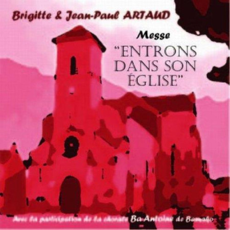 ENTRONS DANS SON EGLISE - ARTAUD B ET JP - ATELIERS FRESNE