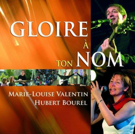 GLOIRE A TON NOM - BOUREL/VALENTIN - ATELIERS FRESNE