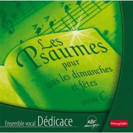 PSAUMES POUR TOUS LES DIMANCHES ET FETES AN NEE C - VOCAL DEDICACE - ATELIERS FRESNE