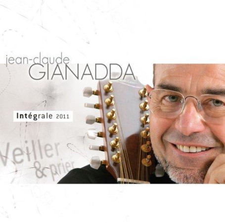 VEILLER ET PRIER - INTEGRALE 2011 - GIANADDA J-C - ATELIERS FRESNE