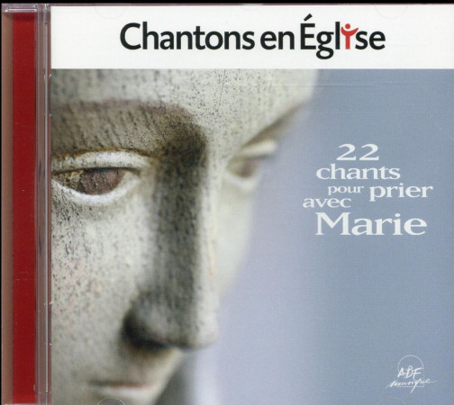 CHANTONS EN EGLISE - 22 CHANTS POUR PRIER AVEC MARIE / CD - COLLECTIF - NC