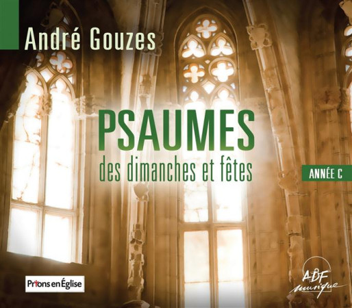 PSAUMES DES DIMANCHES ET FETES ANNEE C - GOUZES ANDRE - NC