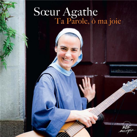 TA PAROLE O MA JOIE / CD - SOEUR AGATHE - NC